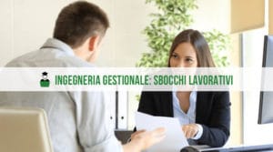 Ingegneria Gestionale Sbocchi Lavorativi: Ecco Quali Sono